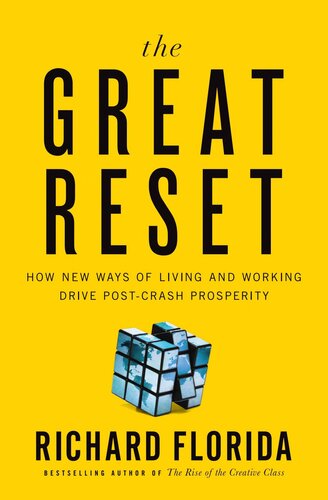 The Great Reset: How the Post-Crash Economy Will Change the Way We Live and Work