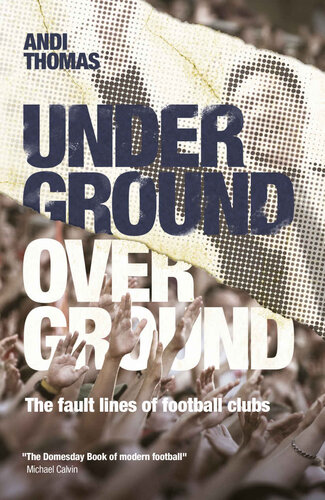 Underground, Overground: The fault lines of football clubs