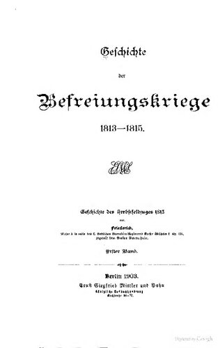 Geschichte der Befreiungskriege 1813-1815 / Geschichte des Herbstfeldzuges 1813