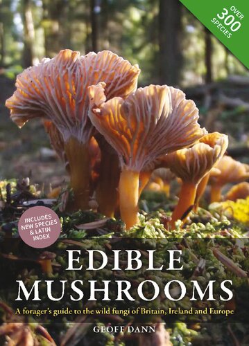 Edible Mushrooms: A forager's guide to the wild fungi of Britain, Ireland and Europe