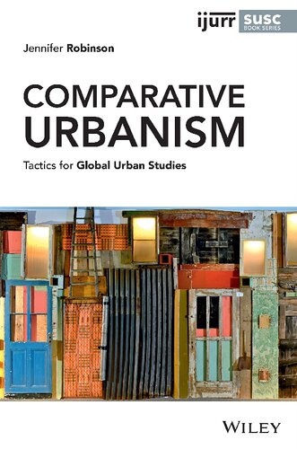 Comparative Urbanism: Tactics for Global Urban Studies
