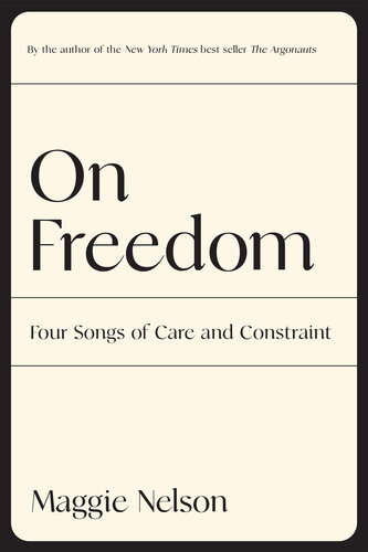 On Freedom: Four Songs of Care and Constraint