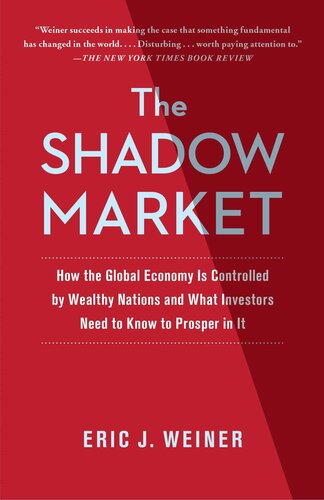 The Shadow Market: How Sovereign Wealth Funds Secretly Dominate the Global Economy