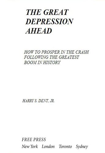 The Great Depression Ahead: How to Prosper in the Crash Following the Greatest Boom in History