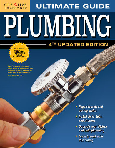 Ultimate Guide: Plumbing, 4th Updated Edition (Creative Homeowner) 800+ Photos; Step-by-Step Projects and Comprehensive How-To Information on ... Techniques for DIY (Ultimate Guides)