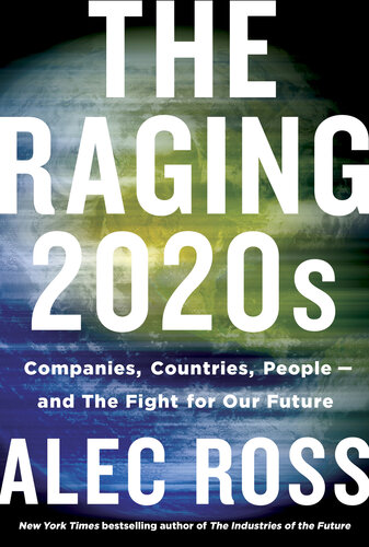 The Raging 2020s: The Fight Between Countries, Companies, and People for a New Social Contract