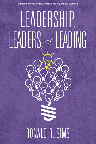 Leadership, Leaders and Leading (Contemporary Human Resource Management Issues Challenges and Opportunities)