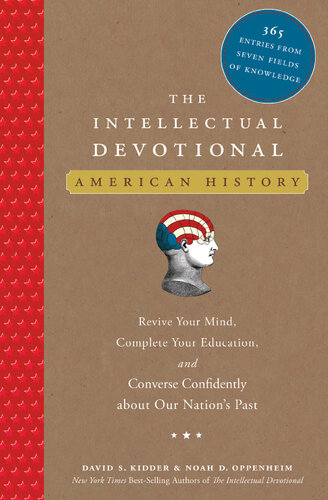 The Intellectual Devotional: American History: Revive Your Mind, Complete Your Education, and Converse Confidently about Our Nation's Past