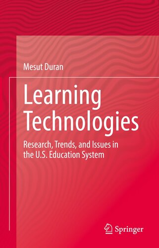 Learning Technologies: Research, Trends, and Issues in the U.S. Education System