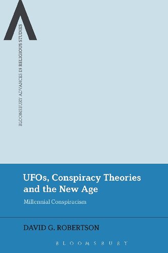UFOs, Conspiracy Theories and the New Age: Millennial Conspiracism