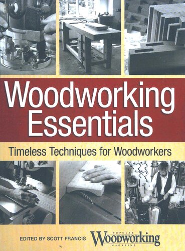 Woodworking Essentials: Timeless Techniques for Woodworkers