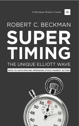 Supertiming: The Unique Elliott Wave System: Keys to Anticipating Impending Stock Market Action