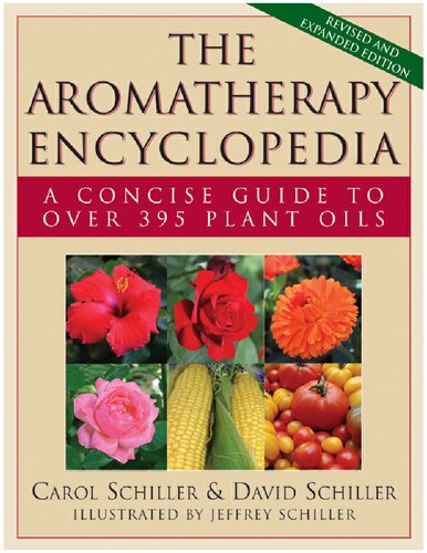 Aromatherapy Encyclopedia: A Concise Guide to Over 385 Plant Oils