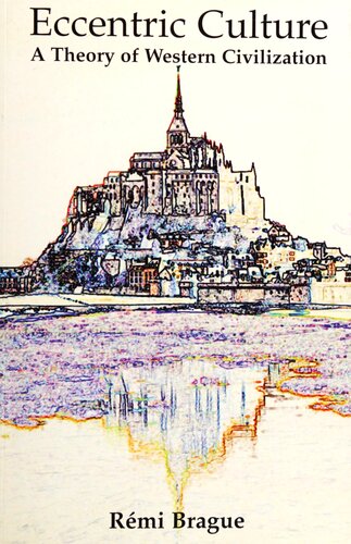 Eccentric Culture: A Theory of Western Civilization