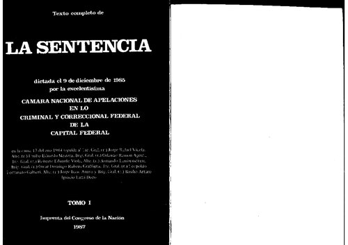 Texto completo de LA SENTENCIA dictada el 9 de diciembre de 1985 (causa 13 del año 1984 seguida al Tte. Gral. r. Jorge Rafael Videla, Alte. r. Emilio Eduardo Massera, Brig. Gral. r. Orlando Ramón Agosti, y otros)