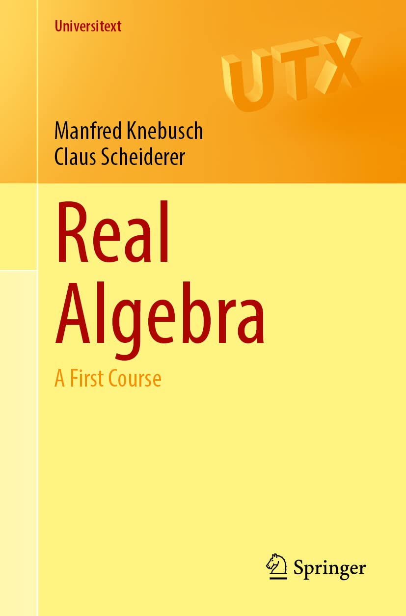 Real Algebra: A First Course