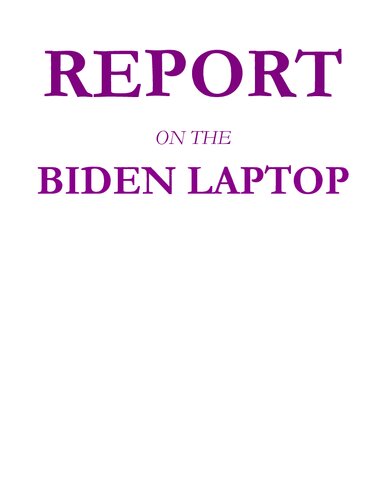 Report on the Biden Laptop