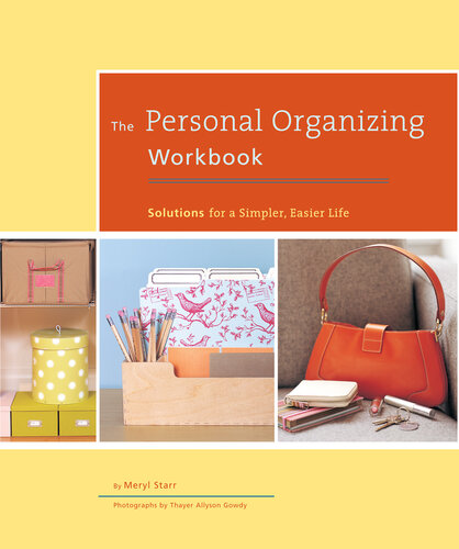 The Personal Organizing Workbook: Solutions for a Simpler, Easier Life