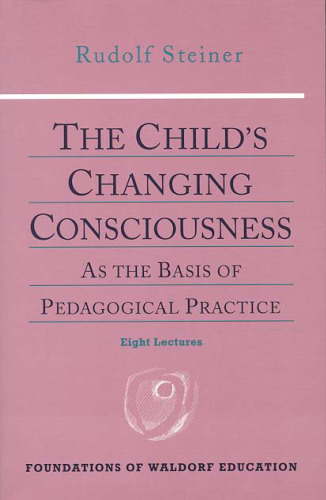 The Child's Changing Consciousness
