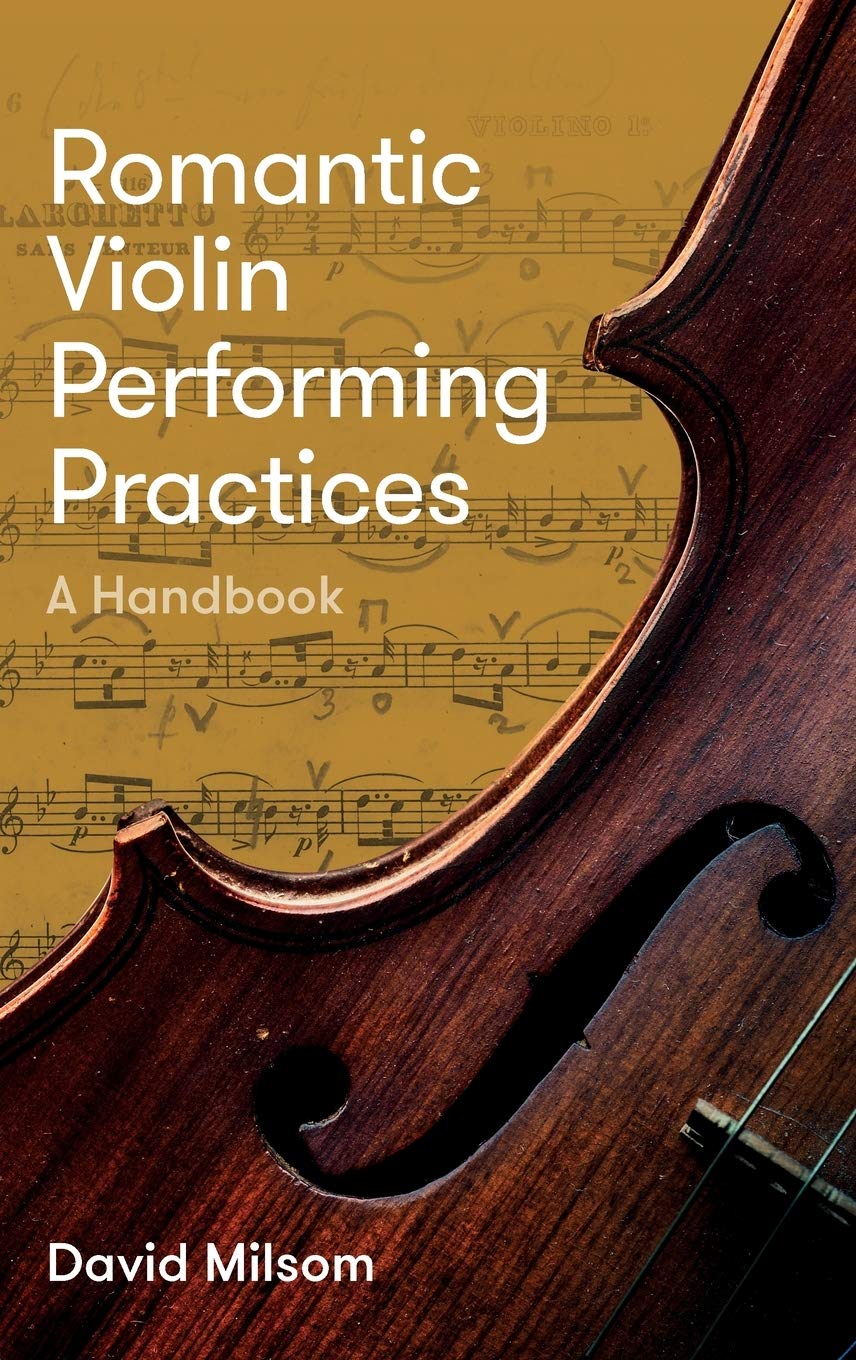 Romantic Violin Performing Practices - A Handbook
