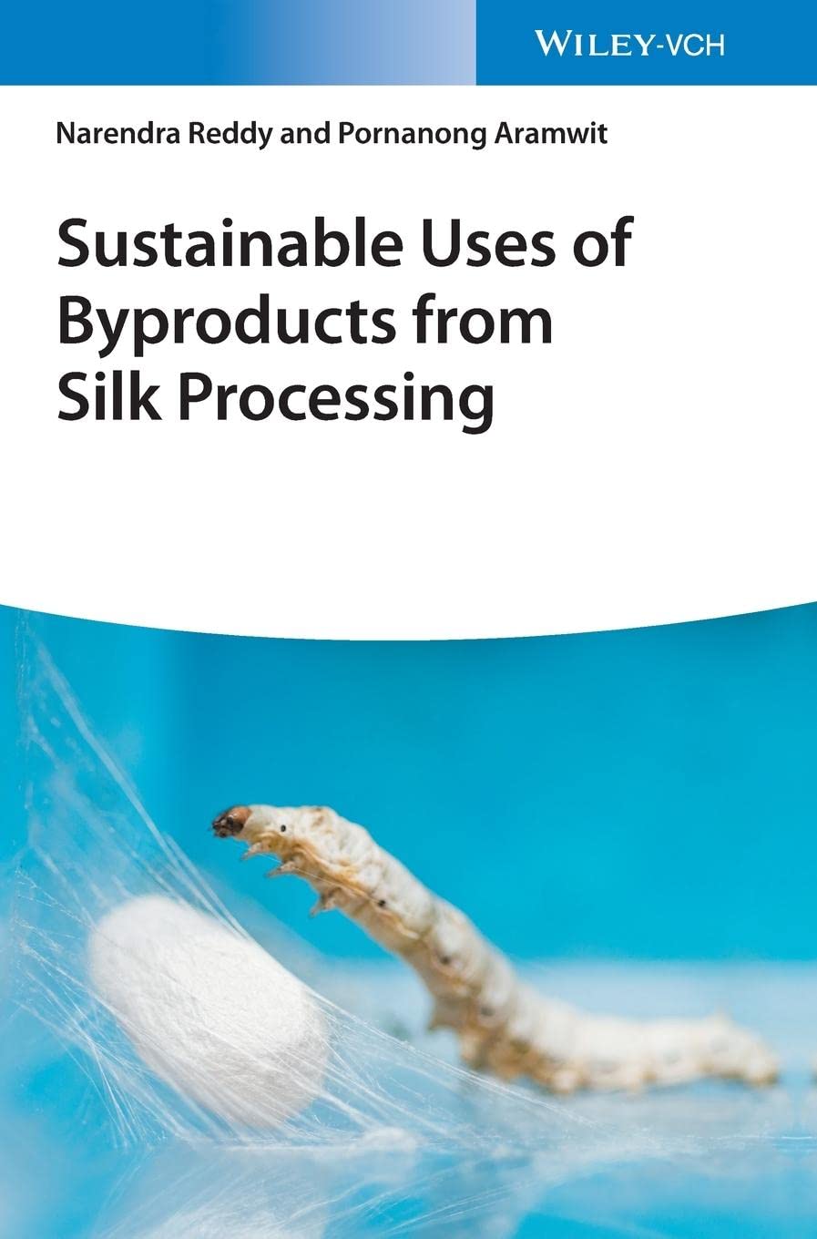 Sustainable Uses of Byproducts from Silk Processing