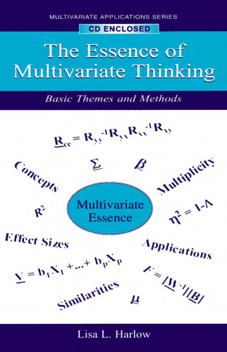 The Essence of Multivariate Thinking: Basic Themes and Methods