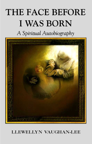 The Face Before I Was Born: A Spiritual Autobiography