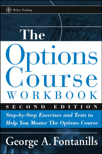 The Options Course Workbook: Step-by-Step Exercises and Tests to Help You Master the Options Course