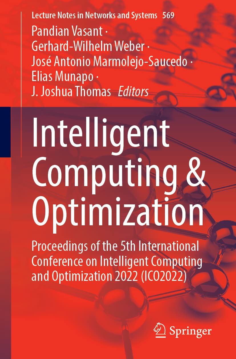 Intelligent Computing & Optimization: Proceedings of the 5th International Conference on Intelligent Computing and Optimization 2022 (ICO2022)