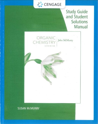 Study Guide and Student Solutions Manual for McMurry's Organic Chemistry, 9th Ed.