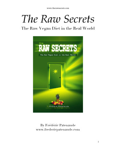 The Raw Secrets: The Raw Vegan Diet in the Real World