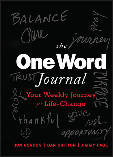 The One Word Journal: Your Weekly Journey for Life-Change : Your Weekly Journey for Life-Change