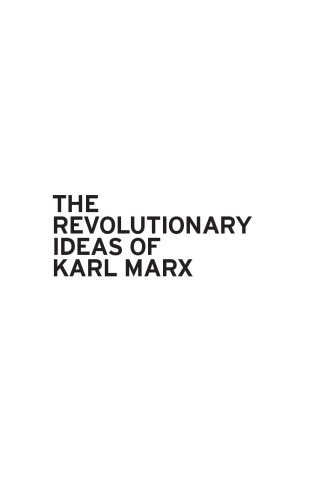 The Revolutionary Ideas of Karl Marx
