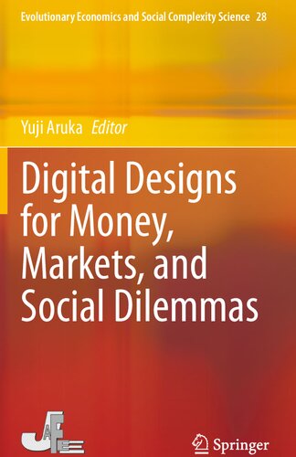 Digital designs for money, markets, and social dilemmas