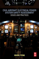 Civil Aircraft Electrical Power System Safety Assessment: Issues and Practices