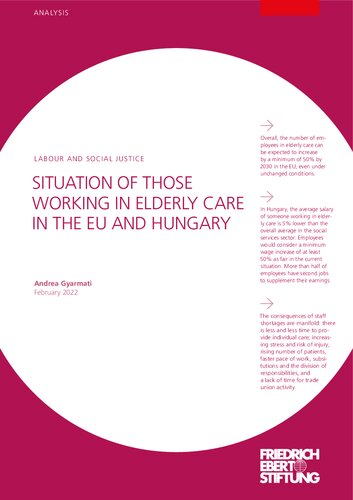 SITUATION OF THOSE WORKING IN ELDERLY CARE IN THE EU AND HUNGARY