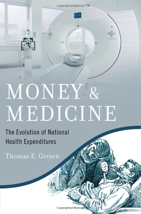 Money and Medicine: The Evolution of National Health Expenditures