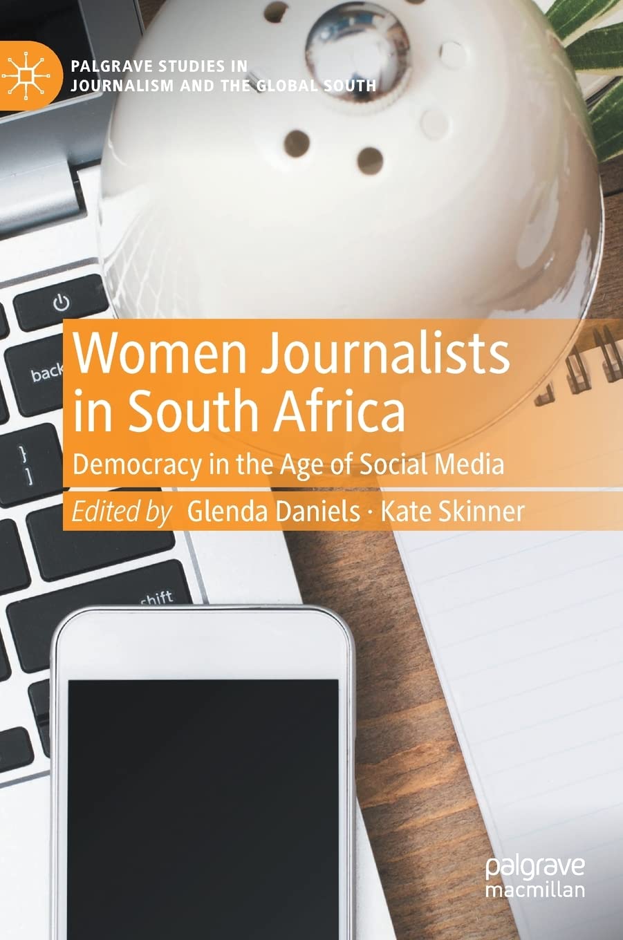 Women Journalists in South Africa: Democracy in the Age of Social Media