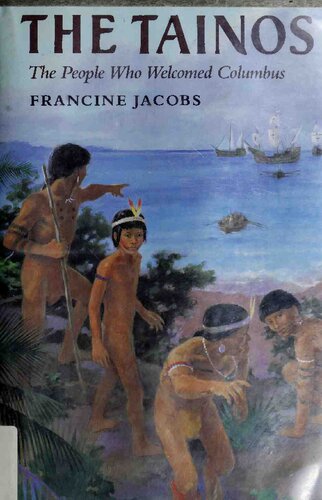 The Tainos, The People who Welcomed Columbus