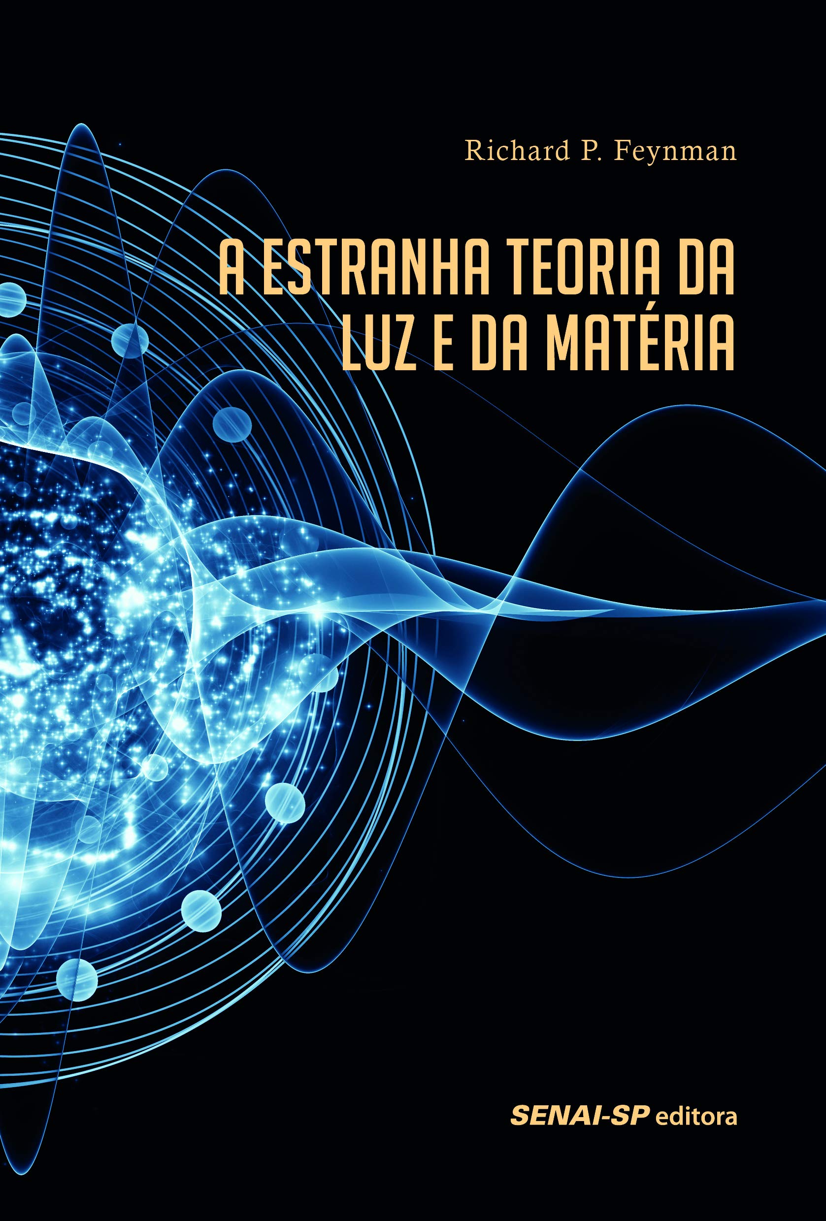 A estranha teoria da luz e da matéria