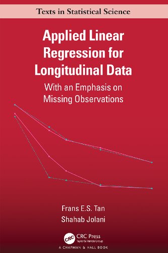 Applied Linear Regression for Longitudinal Data: With an Emphasis on Missing Observations