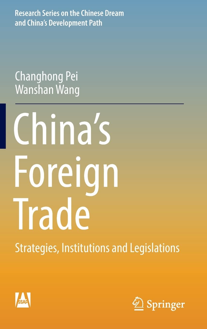 China’s Foreign Trade: Strategies, Institutions and Legislations