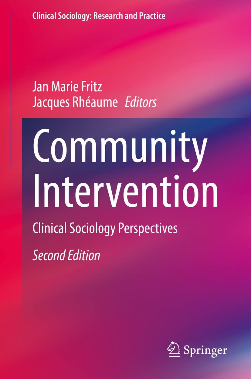 Community Intervention: Clinical Sociology Perspectives (Clinical Sociology: Research and Practice)