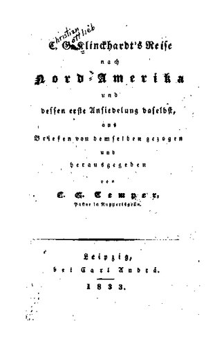 C. G. Klinckhardts Reise nach Nord-Amerika und dessen erste Ansiedlung daselbst