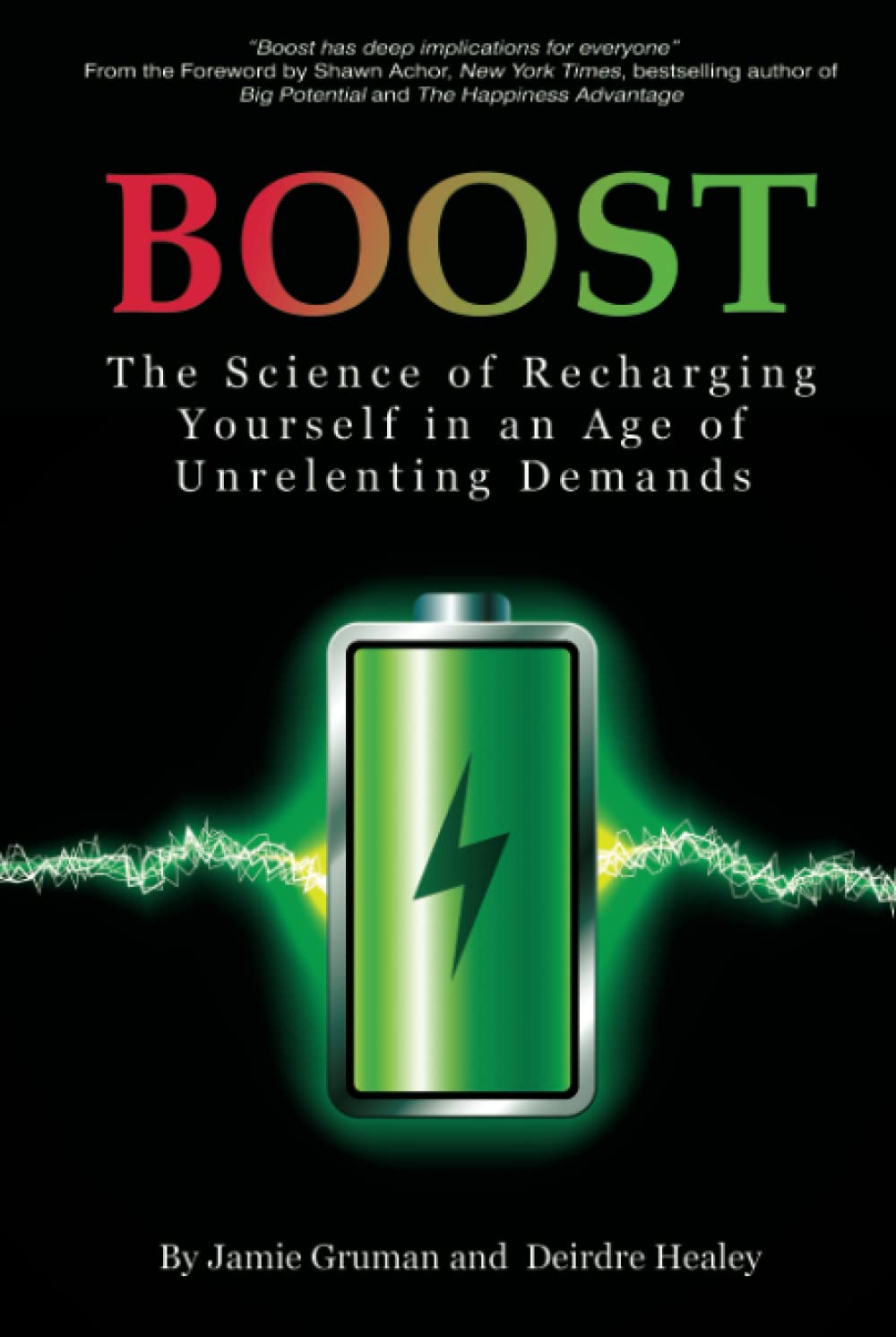 Boost: The Science of Recharging Yourself in an Age of Unrelenting Demands