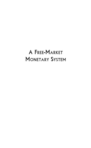 Free-Market Monetary System and Pretense of Knowledge