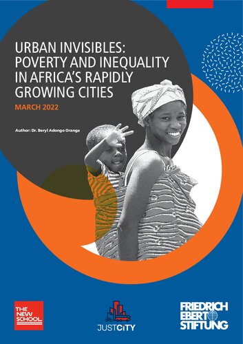 URBAN INVISIBLES: POVERTY AND INEQUALITY IN AFRICA’S RAPIDLY GROWING CITIES