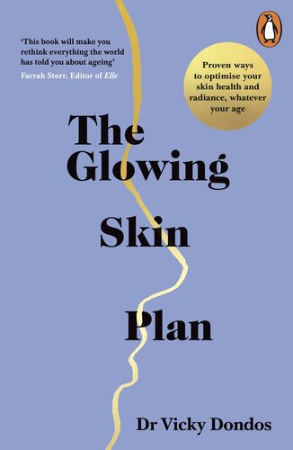 The Glowing Skin Plan: Proven ways to optimise your skin health and radiance, whatever your age