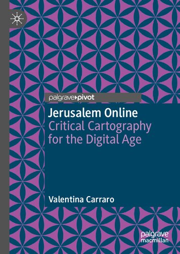 Jerusalem Online: Critical Cartography for the Digital Age