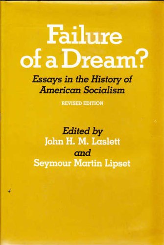 Failure of a Dream: Essays in the History of American Socialism